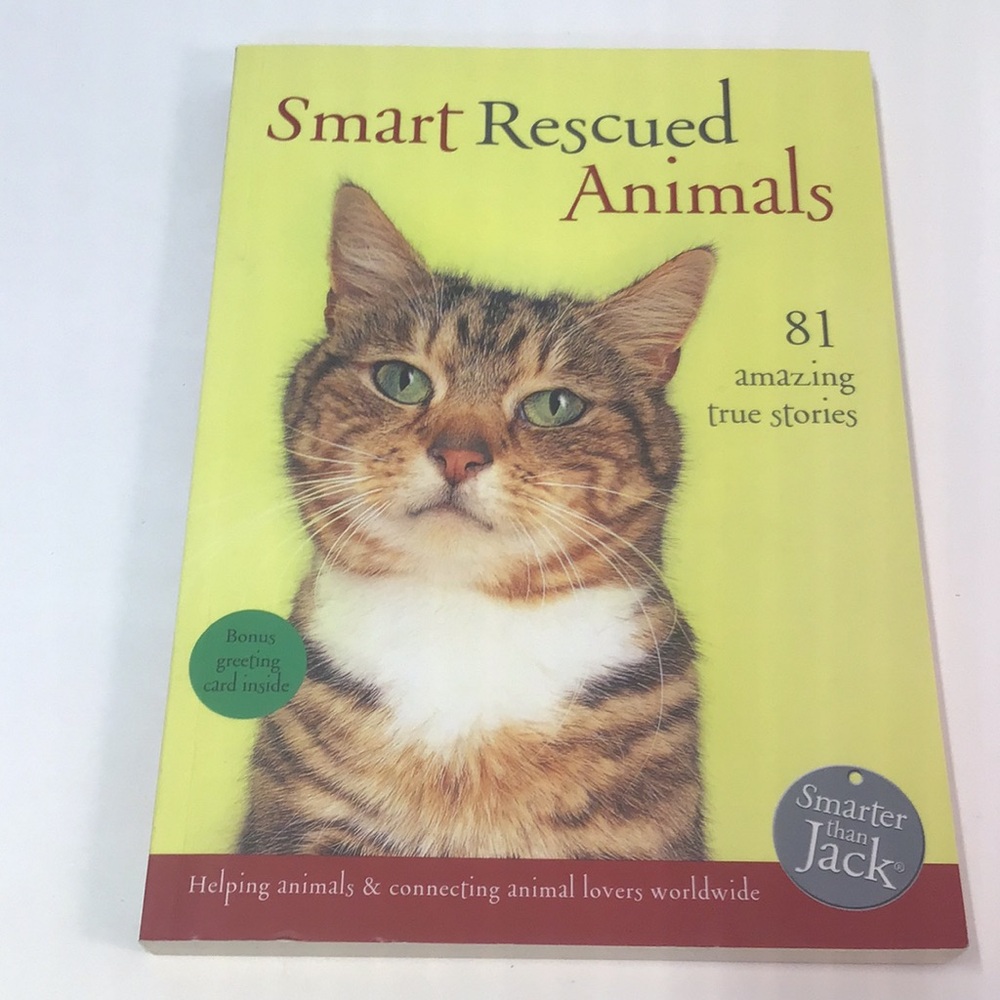 Smart Rescued Animals Book 81 amazing true stories with color photos section